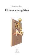 El Reto Energético: Opciones de Futuro Para la Energía (in Spanish)