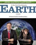 the daily show with jon stewart presents earth (the book),a visitor`s guide to the human race