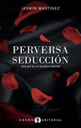 Perversa Seducción - Jasmín Martínez - Cosmo Editorial