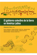 El Gobierno Colectivo de la Tierra en América Latina