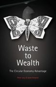Waste to Wealth: The Circular Economy Advantage (en Inglés)