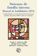 Sistemas de Familia Interna: Manual de Habilidades (Ifs)