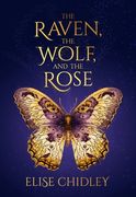 The Raven, the Wolf, and the Rose (en Inglés)