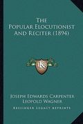 the popular elocutionist and reciter (1894) (en Inglés)