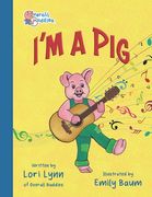 I'm A Pig: (Overall Buddies Songs to Read) (en Inglés)