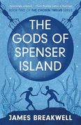 Chosen Twelve: The Gods of Spenser Island (2) (The Chosen Twelve) 