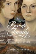 The Brontë Family: Sibling Rivalry and a Burial in Paradise (en Inglés)