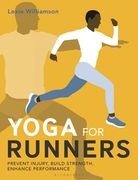 Yoga for Runners: Prevent Injury, Build Strength, Enhance Performance (en Inglés)