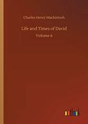 Life and Times of David: Volume 6