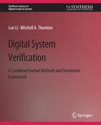 Digital System Verification: A Combined Formal Methods and Simulation Framework