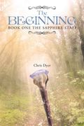 The Beginning: Book One of The Sapphire Staff (en Inglés)