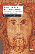 Esos tus Ojos Misericordiosos: Los Sentidos y los Sentimientos que Tuvo Cristo Jesús