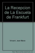 La Recepción de la Escuela de Frankfurt (in Spanish)
