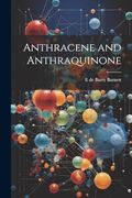 Anthracene and Anthraquinone (en Inglés)