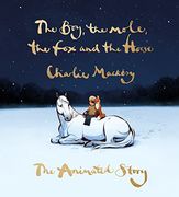 The Boy, the Mole, the fox and the Horse: The Animated Story