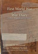 31 DIVISION Divisional Troops 71 Sanitary Section: 1 March 1916 - 31 March 1917 (First World War, War Diary, WO95/2355/1)