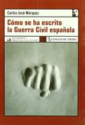 Como se ha Escrito la Guerra Civil Española