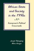 african state and society in the 1990s: cameroon's political crossroads