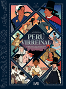 Perú virreinal: desde el fin del Imperio inca hasta la Independencia