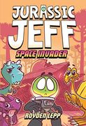 Jurassic Jeff: Space Invader (Jurassic Jeff Book 1): (a Graphic Novel) (Jeff in the Jurassic) (en Inglés)