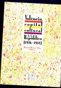 Valencia, Capital Cultural de la Republica, 1936-1937. (2 Vol. )