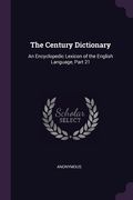 The Century Dictionary: An Encyclopedic Lexicon of the English Language, Part 21