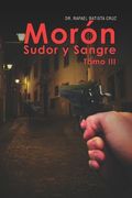 Morón Sudor y Sangre Tómo III (in Spanish)