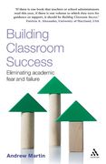 building classroom success,eliminating academic fear and failure