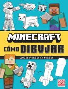 Minecraf Oficial: Cómo Dibujar: Libro Oficial del Videojuego más Vendido de Todos los Tiempos