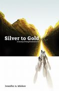silver to gold (en Inglés)