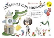 Jugamos con Minimoni!  Despierta tu Creatividad!