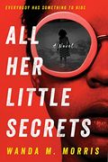 All her Little Secrets: A Novel 