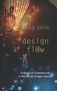 Design Flaw: A Novel of Cybersecurity in the World of High Fashion (en Inglés)