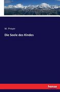 Die Seele des Kindes de w. Preyer(Hansebooks) (en Alemán)