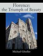 Florence: the Triumph of Beauty (en Inglés)