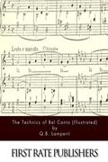 The Technics of Bel Canto (Illustrated) (en Inglés)