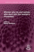 Women who do and Women who Don't Join the Women's Movement (en Inglés)