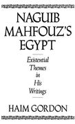 Naguib Mahfouz's Egypt: Existential Themes in his Writings (Contributions to the Study of World Literature) (en Inglés)
