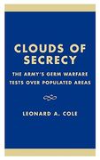 clouds of secrecy: the army's germ warfare tests over populated areas (en Inglés)