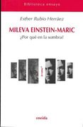 Mileva, Einstein, Maric:  Por qué en la Sombra?