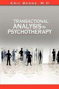 transactional analysis in psychotherapy by eric berne (the author of games people play) (en Inglés)