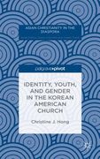 Identity, Youth, and Gender in the Korean American Church