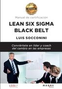Lean six Sigma Black Belt. Manual de Certificación