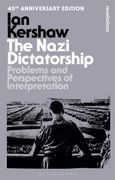 The Nazi Dictatorship. Problems and Perspectives of Interpretation - 40th Anniversary Edition