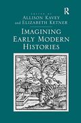 Imagining Early Modern Histories (en Inglés)