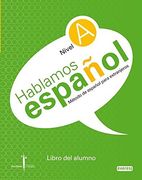 Método de español para extranjeros. Hablamos Español. Nivel A. Libro del alumno.: Instituto Castellano y Leonés de la Lengua