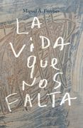 La vida que nos falta