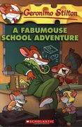 Geronimo Stilton #38: A Fabumouse School Adventure (en Inglés)