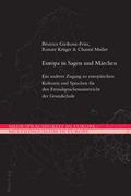 Europa in Sagen Und Maerchen: Ein Anderer Zugang Zu Europaeischen Kulturen Und Sprachen Fuer Den Fremdsprachenunterricht Der Grundschule (en Alemán)