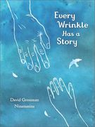 Every Wrinkle has a Story (en Inglés)